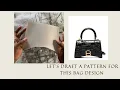 PATTERN DRAFTING BAG MAKING HOW TO DRAFT A BAG PATTERN HOW TO MAKE BAG PATTERNS