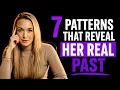 7 Patterns That Reveal Her Real Past The 4th One Will Shock You Female Psychology