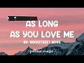 As Long As You Love Me - Backstreet Boys (Lyrics) 🎵