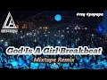 Lagu Dj God Is A Girl - Breakbeat Mixtape Musik