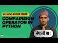 Comparison Operators in Python Python for Data Science in Nepali