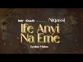 Mr Cefi - Ife Anyi Na Eme (Feat. Nigassi) [Lyrics Video]