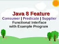 Java 8 Feature - lambda Expression Consumer Predicate Supplier Functional Interface Program