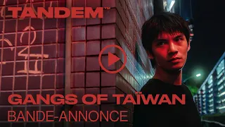 GANGS OF TAÏWAN | Bande-annonce