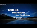 TAKKAN TERGANTI - KANGEN BAND COVER SHERYL SHAZWANIE (Lyrics)
