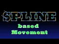 Spline Based Movement