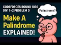 Problem D-Make A Palindrome How To Simplify A Problem Codeforces Round 1036 Div 1 2