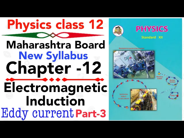 part-3 ch-12 Electromagnetic Induction class 12 science maharashtra board new syllabus Eddy current