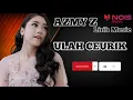 Lagu ULAH CEURIK - AZMY Z 