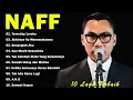 Lagu 12 lagu NAFF Lirik Terbaik - Lagu Pilihan Terbaik NAFF - Lagu Pop Indonesia Terbaik Tahun 2000an