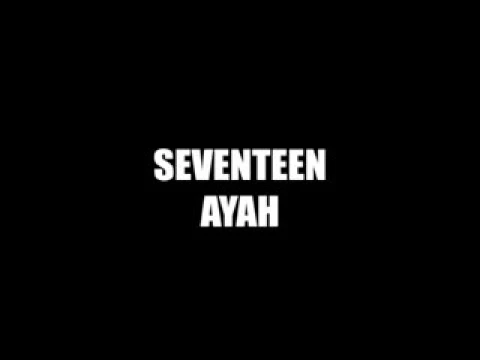 Download MP3 Seventeen ayah lirik