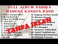 Download Lagu FULL ALBUM ANDIKA MAHESA KANGEN BAND TERLENGKAP TANPA IKLAN | KUMPULAN LAGU ANDIKA MAHESA KANGENBAND