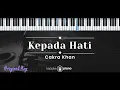 Download Lagu Kepada Hati – Cakra Khan (KARAOKE PIANO - ORIGINAL KEY)