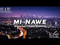 Mi Nawe (lyrics) - Nadia mukami x Arrow bwoy @NadiaMukami @ArrowBwoy