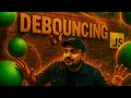 Master Debouncing in Javascript by Writing Polyfill of Debounce Function