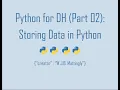 Python for Digital Humanities 02 Storing Data in Python