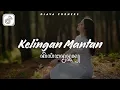Lagu DJ KELINGAN MANTAN NDX AKA VIRAL TIKTOK FULL SONG DJAVA CORNERS TERBARU 2026 SLOW FULL BASS