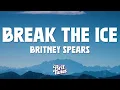 Download Lagu Britney Spears - Break The Ice (lyrics)