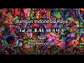 Download Lagu Bangun Indonesia Raya - General Maya Feat Roy Jeconiah (Lyrics Video)