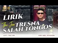 Download Lagu TRESNA SALAH TONGOS (T.S.T) - THE JUN (OFFICIAL VIDEO LYRIC)