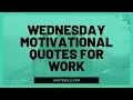 19 Wednesday Quotes for Work Images