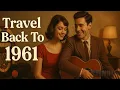 Download Lagu Travel Back to 1961 – 5 Vintage-Inspired Love Songs