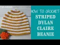 How to Crochet Easy Double Crochet Beanie Striped Dylan Claire Beanie Women s Size