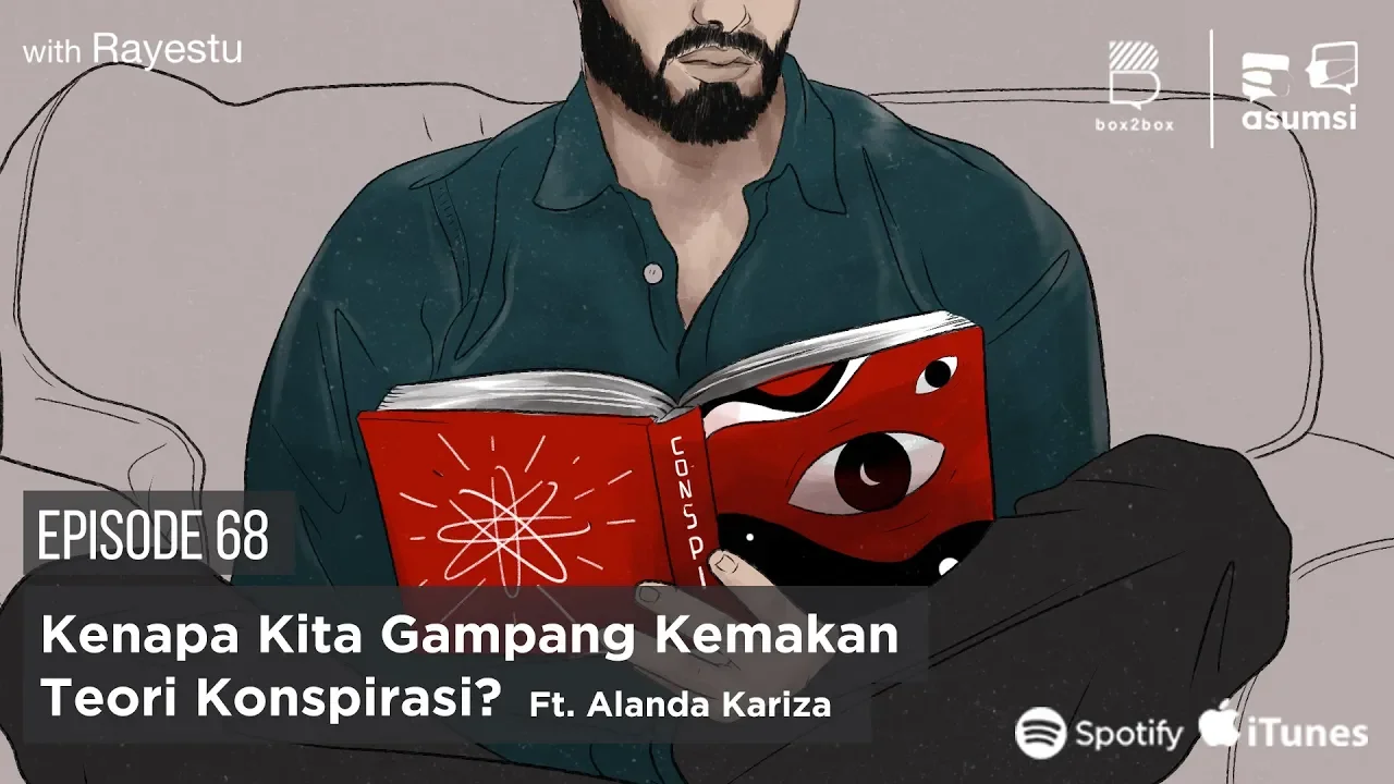 Kenapa Kita Gampang Kemakan Teori Konspirasi? ft. Alanda Kariza