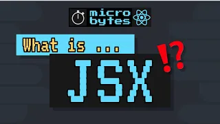 Learn JSX Fast - React MicroBytes 2020