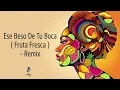ESE BESO Fruta Fresca Latin Afro House