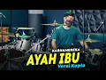 Download Lagu AYAH IBU COVER KOPLO VERSION by Koplo Ind Terbaru 2023