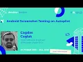 Android Screenshot Testing on Autopilot - Cagdas Caglak droidcon London 2025