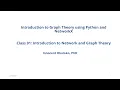 01 Introduction to Graph Theory using Python NetworkX - Introduction to Network and Graph theory