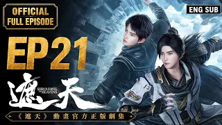  eng sub shrouding the heavens ep21 official full episode 