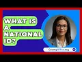 Download Lagu What Is A National ID? - CountyOffice.org