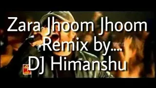 zara jhoom jhoom extreme hard mix dj himanshu