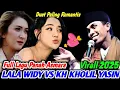 Lagu DUET PALING ROMANTIS LAILA WIDY VS KH KHOLIL YASIN 💘Ceramah KH KHOLIL YASIN Terbaru 2025 FULL LUCU 😭