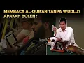 Download Lagu Gus Baha - Apakah boleh membaca Al-Qur'an tanpa wudhu?