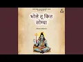 Download Lagu Bhole Tu Kit Sogya