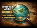 Lagu Indonesia Adalah Atlantis? Bukti Peta Kuno Ini Tidak Bisa Bohong! 🇮🇩