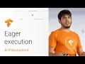 Eager Execution TensorFlow Dev Summit 2018