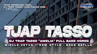 dj amelia x kantik senai trap tjap tasso full bass horeg dcd project