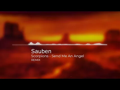 Download MP3 Scorpions - Send Me An Angel (Sauben Remix)