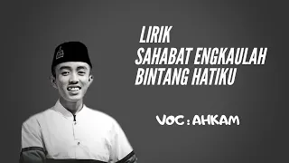 Download Lirik sholawat Syubbanul Muslimin Sahabatku Engkaulah Bintang Hatiku Vocal Akham MP3