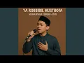 Download Lagu Ya Robbibil Musthofa