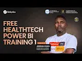 Free HealthTech Power BI Training 1
