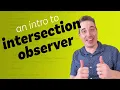 Introduction to the Intersection Observer JavaScript API