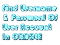 How2Find Username and Password of User Account in Oracle Database