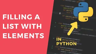 Fill a List With Elements - 1 Minute Python Tutorial