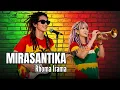 Lagu MIRASANTIKA - RHOMA IRAMA || COVER REGGAE VERSION